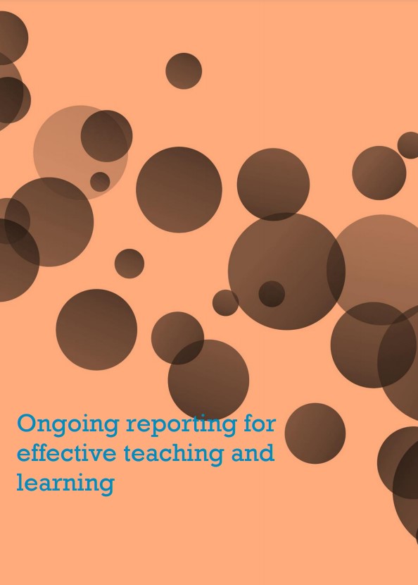 Ongoing Reporting for Effective Teaching and Learning
