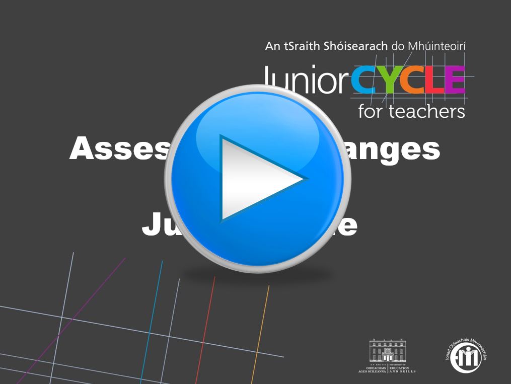 Assessment Changes in Junior Cycle