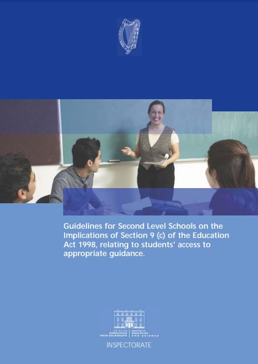 Guidelines for Second Level Schools on the Implications of Section 9 (c) of the Education Act 1998, relating to students' access to appropriate guidance